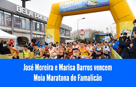 José Moreira e Marisa Barros vencem Meia Maratona de Famalicão
